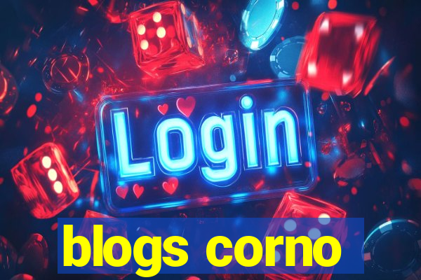 blogs corno